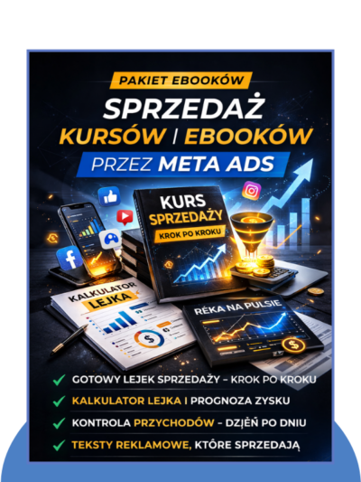 [Pakiet Ebooków] Sprzedaż Kursów i Ebooków przez Meta Ads