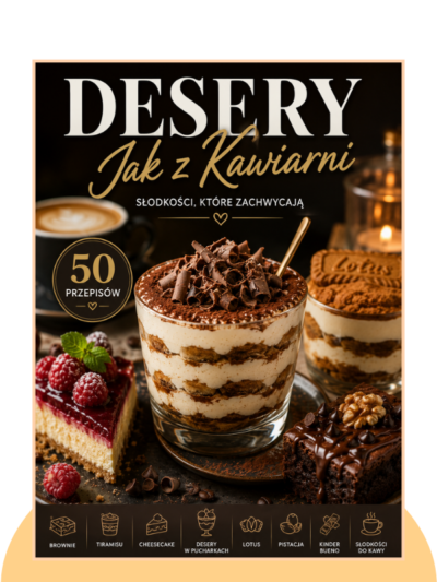 Desery Jak z Kawiarni - 50 przepisów