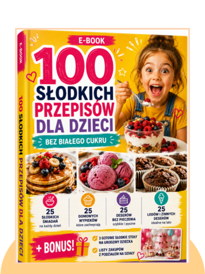 Ebook "100 słodkich przepisów dla dzieci bez dodatku białego cukru"